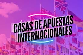 Todo lo que necesitas saber sobre casas de apuestas internacionales 17 Todo lo que necesitas saber sobre casas de apuestas internacionales 17